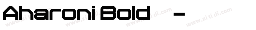 Aharoni Bold 粗体字体转换